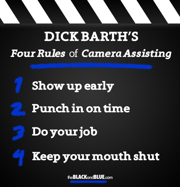 Dick Barth's Four Rules of Camera Assisting